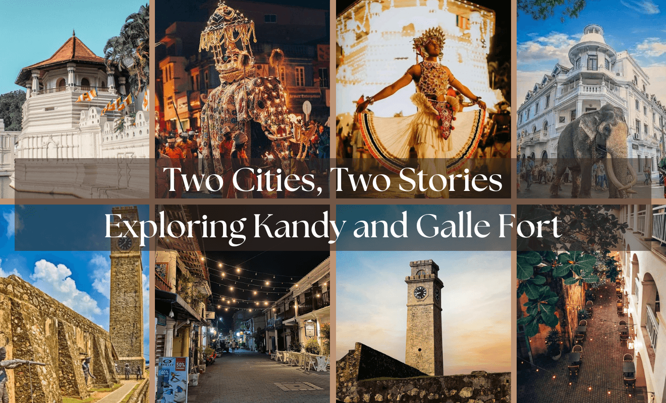 Two Cities, Two Stories: Exploring Kandy and Galle Fort