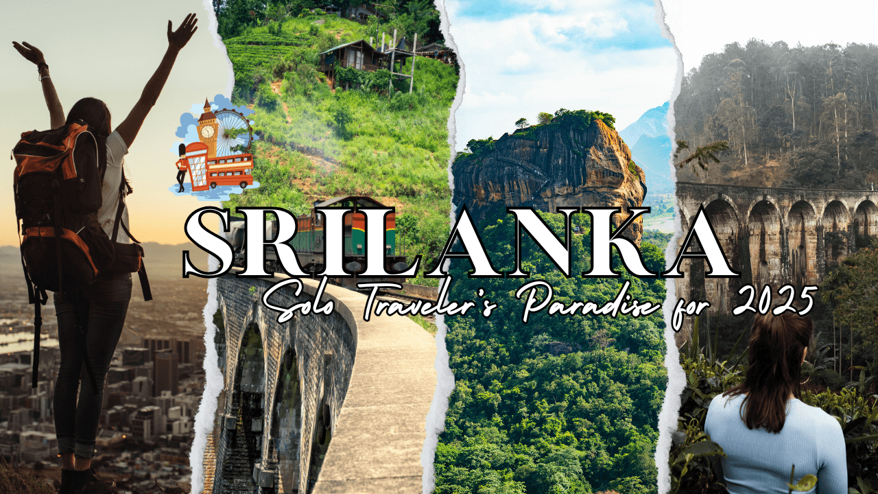 Sri Lanka: A Solo Traveler’s Paradise for 2025