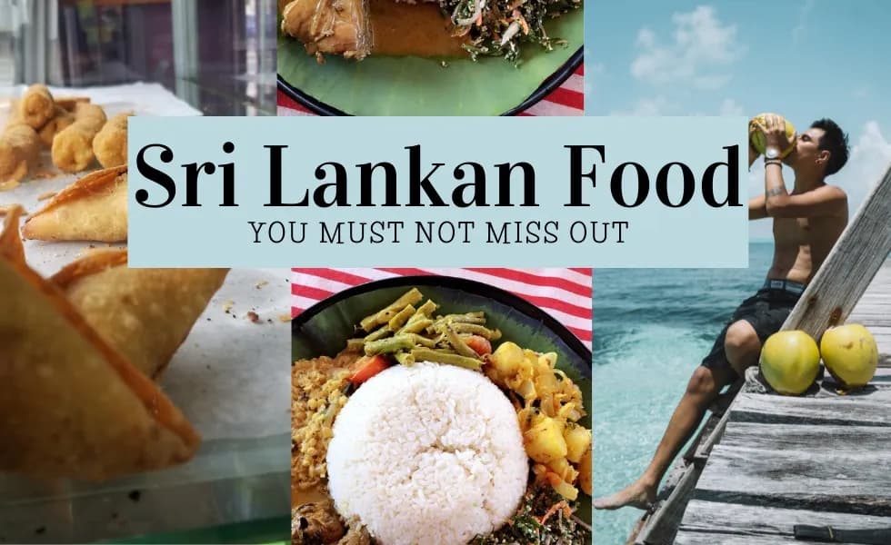 The Ultimate Sri Lankan Food Guide: Dishes You Can’t Miss