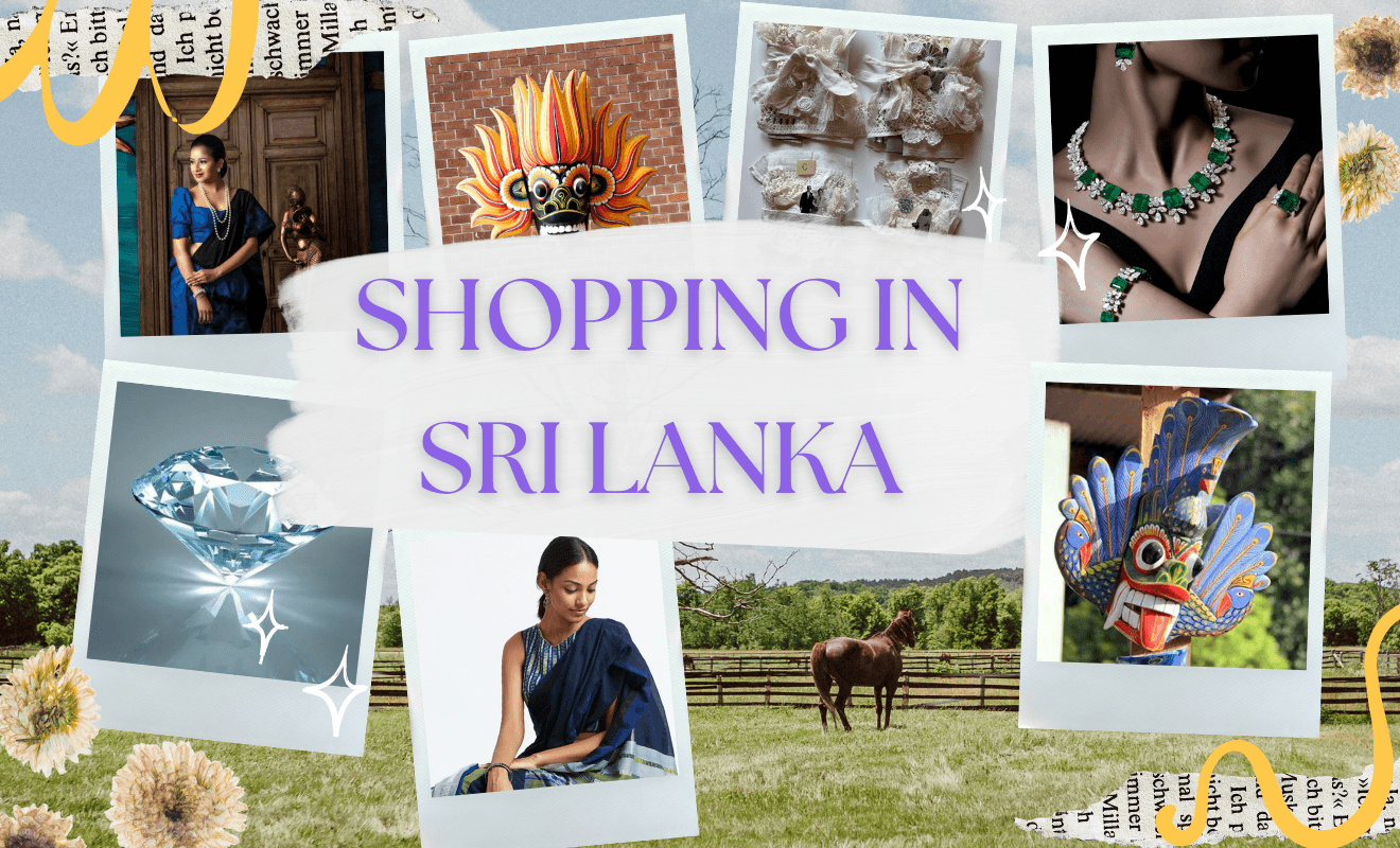 Shopping in Sri Lanka: A Guide to the Best Buys and Unique Souvenirs